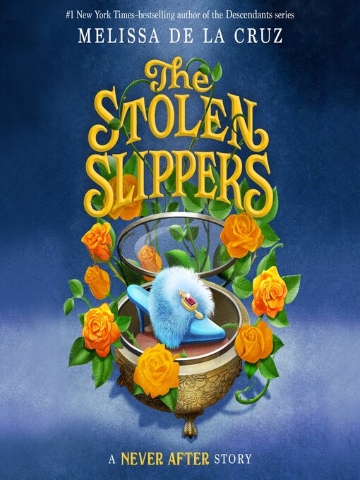 Title details for Never After, The Stolen Slipper by Melissa de la Cruz - Wait list